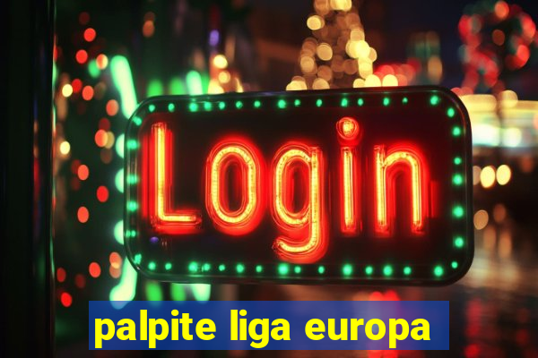 palpite liga europa